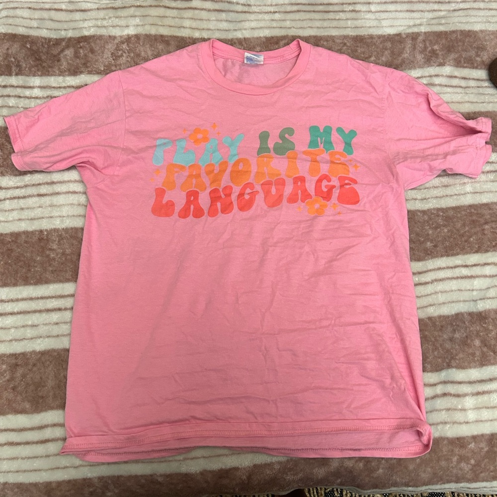 PLAY IS MY FAVORITE LANGUAGE SHIRT